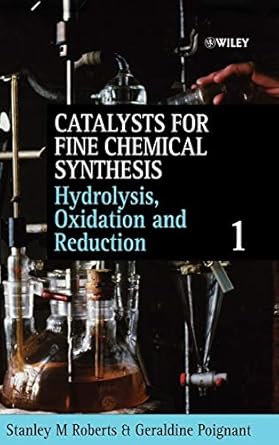 hydrolysis oxidation and reduction volume 1 1st edition stanley m roberts ,geraldine poignant 0471981230,