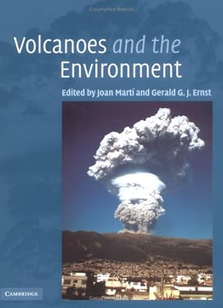 volcanoes and the environment 1st edition joan marti ,gerald g j ernst 0521592542, 978-0521592543