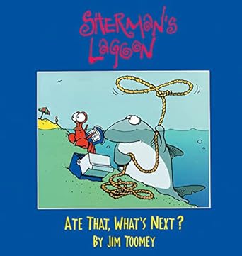 shermans lagoon ate that whats next 1st edition jim toomey 0836236602, 978-0836236606