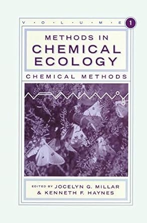 methods in chemical ecology volume 1 chemical methods 1st edition jocelyn g millar ,kenneth f haynes