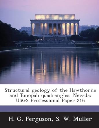 structural geology of the hawthorne and tonopah quadrangles nevada usgs professional paper 216 1st edition h