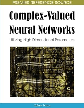 complex valued neural networks utilizing high dimensional parameters 1st edition tohru nitta 1605662143,
