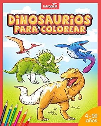dinosaurios para colorear mi gran libro de dinosaurios para colorear imagenes unicas e interesantes datos de