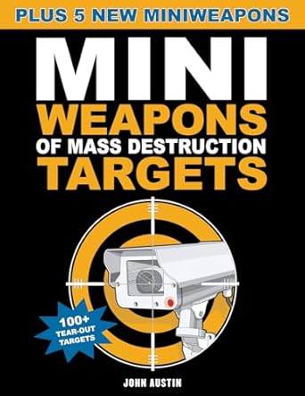 mini weapons of mass destruction targets 100+ tear out targets plus 5 new mini weapons 1st edition john