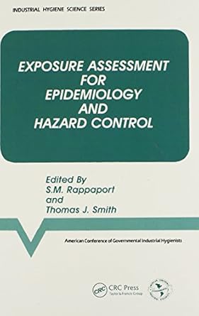 exposure assessment for epidemiology and hazard control 1st edition acgih 0873711971, 978-0873711975