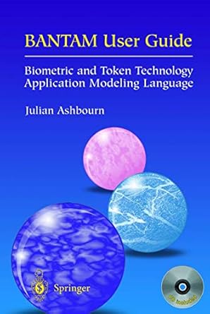 bantam user guide biometric and token technology application modeling language 1st edition julian ashbourn