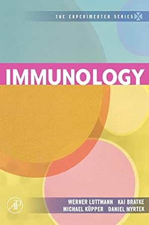 immunology 1st edition werner luttmann ,kai bratke ,michael kupper ,daniel myrtek 0120885441, 978-0120885442