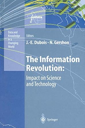 the information revolution impact on science and technology 1st edition nahum gershon j e dubois,jacques