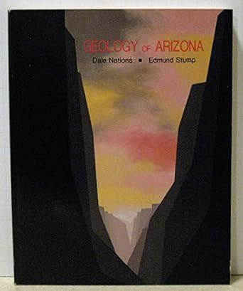geology of arizona 1st edition dale nations 0840324758, 978-0840324757