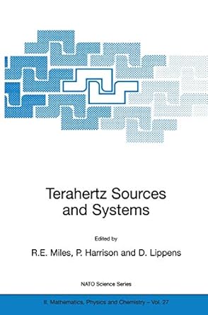 terahertz sources and systems 1st edition r e miles ,p harrison ,d lippens 0792370961, 978-0792370963