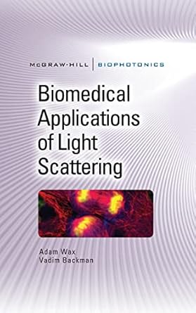 biomedical applications of light scattering 1st edition wax 0071598804, 978-0071598804