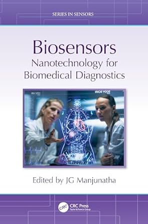 handbook of biosensors nanotechnology for biomedical diagnostics 1st edition j g manjunatha 1032873418,
