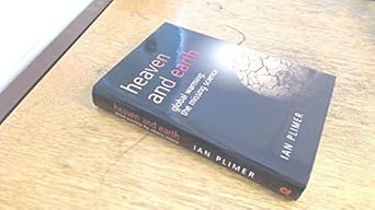 heaven and earth global warming the missing science by plimer ian hardcover 1st edition ian plimer