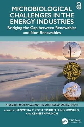 microbiological challenges in the energy industries bridging the gap between renewables and non renewables