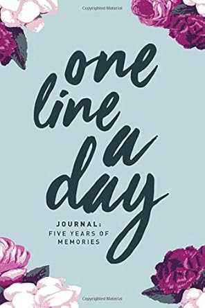 one line a day journal five years of memories 6x9 diary dated and lined book floral 1st edition creative