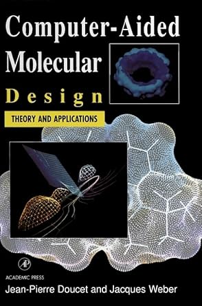 computer aided molecular design theory and applications 1st edition jean pierre doucet ,jacques weber
