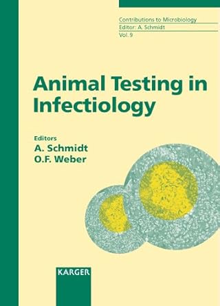 animal testing in infectiology 1st edition axel schmidt ,olaf f weber 3805572603, 978-3805572606