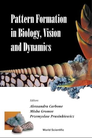 pattern formation in biology vision and dynamics 1st edition department of mathematics and computer science