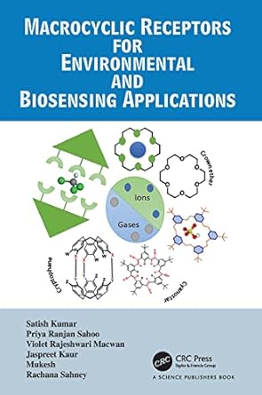 macrocyclic receptors for environmental and biosensing applications 1st edition satish kumar ,priya ranjan