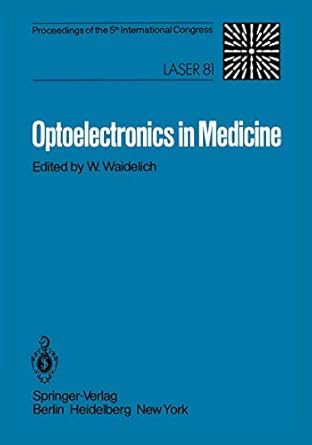 optoelectronics in medicine proceedings of the 5th international congress laser 81 1st edition w waidelich