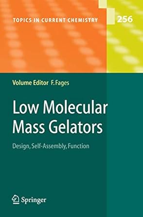 low molecular mass gelators design self assembly function 1st edition frederic fages 3540253211,