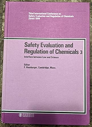 safety evaluation and regulation of chemicals 3 interface between law and science 1st edition f homburger