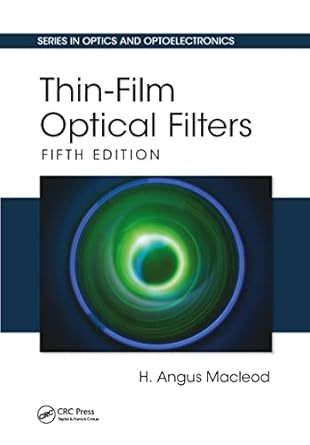 thin film optical filters 1st edition h angus macleod 0367781603, 978-0367781606