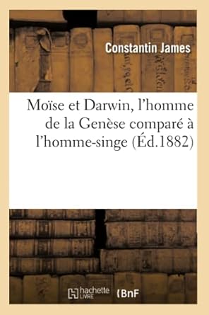 moise et darwin lhomme de la genese compare a lhomme singe ou lenseignement religieux oppose a lenseignement