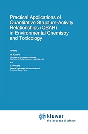 practical applications of quantitative structure activity relationships in environmental chemistry and