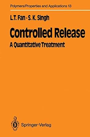 controlled release a quantitative treatment 1st edition liang tseng fan ,satish k singh 3642745091,