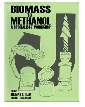 biomass to methanol 1st edition knowledge publications ,thomas b reed 1603220496, 978-1603220491