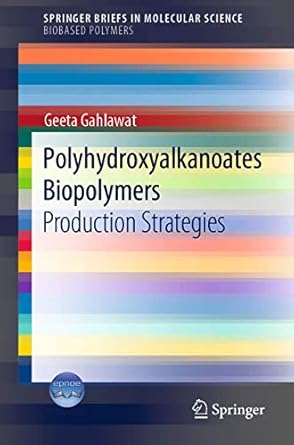 polyhydroxyalkanoates biopolymers production strategies 1st edition geeta gahlawat 3030338967, 978-3030338961