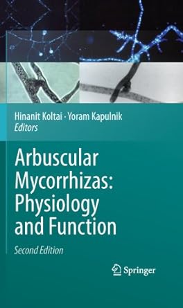 arbuscular mycorrhizas physiology and function 1st edition hinanit koltai ,yoram kapulnik 9048194881,