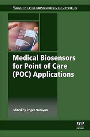 medical biosensors for point of care applications 1st edition roger narayan 0081000723, 978-0081000724