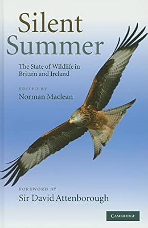 silent summer the state of wildlife in britain and ireland 1st edition norman maclean 0521519667,