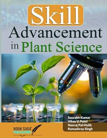 skill advancement in plant science 1st edition dr saurabh kumar ,dr vikas v patel ,dr neeraj pal malik ,mr