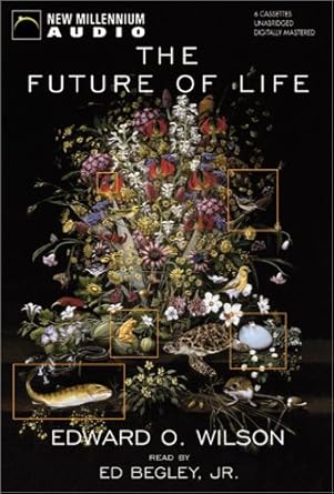 the future of life 1st edition edward o wilson ,ed begley 1590070836, 978-1590070833