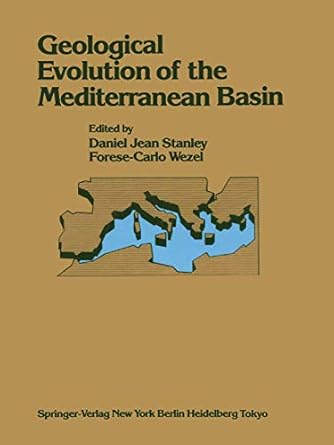 geological evolution of the mediterranean basin raimondo selli commemorative volume 1st edition daniel j