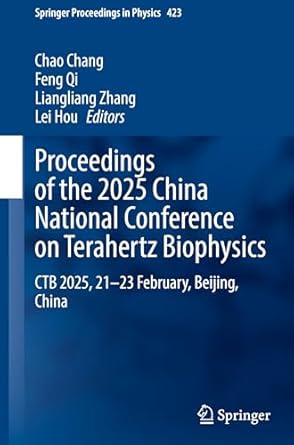 proceedings of the 2025 china national conference on terahertz biophysics ctb 2025 21 23 february beijing
