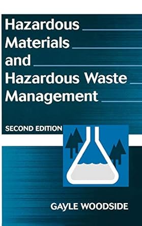 hazardous materials and hazardous waste management 1st edition gayle woodside 0471174491, 978-0471174493