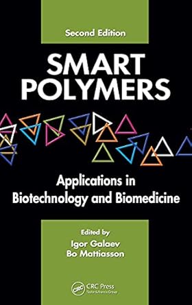 smart polymers applications in biotechnology and biomedicine 1st edition igor galaev ,bo mattiasson