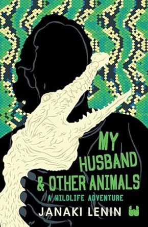 my husband and other animals book 1 1st edition janaki lenin 9357768424, 978-9357768429