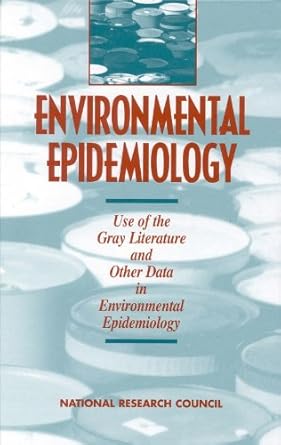 environmental epidemiology volume 2 use of the gray literature and other data in environmental epidemiology