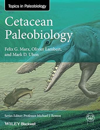 cetacean paleobiology 1st edition felix g marx ,olivier lambert ,mark d uhen 1118561538, 978-1118561539