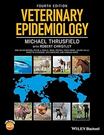 veterinary epidemiology 1st edition michael thrusfield ,robert christley 1118280288, 978-1118280287