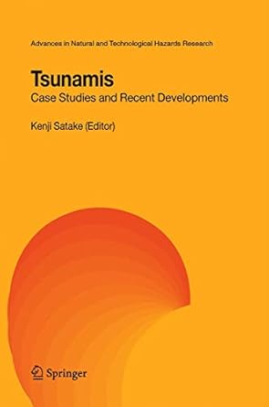 tsunamis case studies and recent developments 1st edition kenji satake 1402033265, 978-1402033261