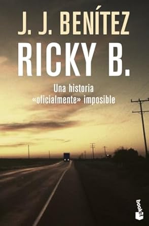 ricky b una historia oficialmente imposible 1st edition j j benitez 8408086294, 978-8408086291
