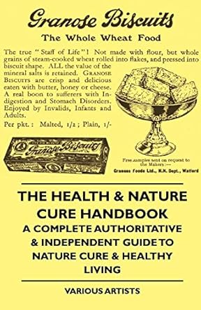the health and nature cure handbook a complete authoritative and independent guide to nature cure and healthy