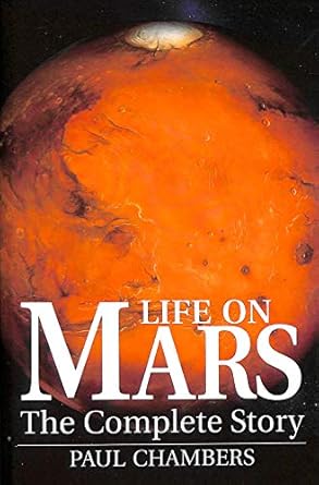 life on mars the complete story 1st edition paul chambers 0713727470, 978-0713727470