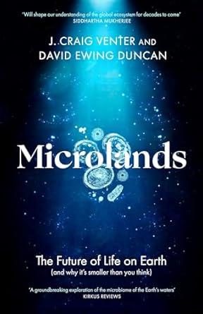 microlands the future of life on earth 1st edition david ewing duncan ,j craig venter 147214418x,